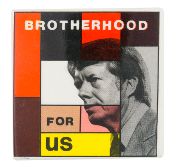 Brotherhood for Us Political Button Museum