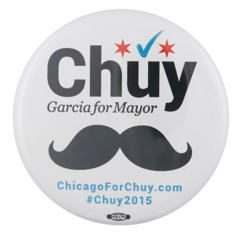 Chuy for Mayor Mustache Political Button Museum