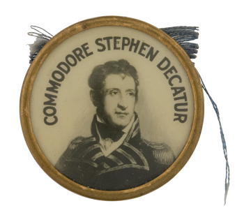 Commodore Stephen Decatur Political Button Museum