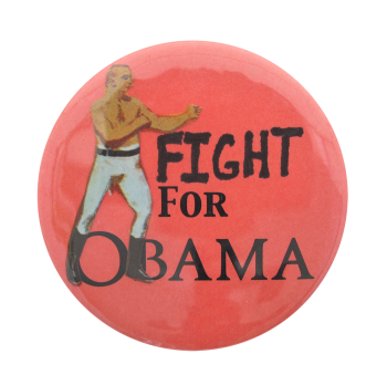 Fight for Obama Political Button Museum