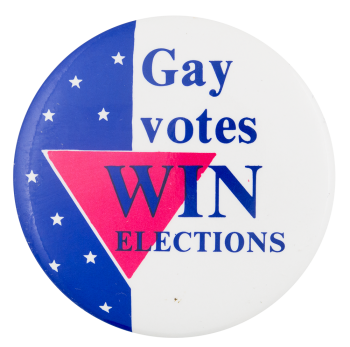 Gay Votes Win Political Button Museum