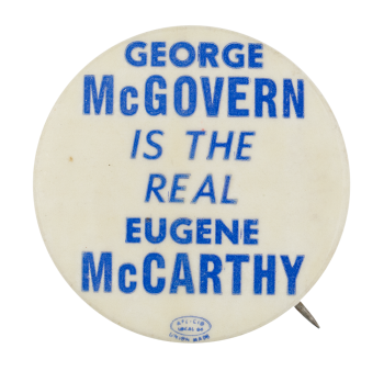 George McGovern is the Real Eugene McCarthy Political Button Museum