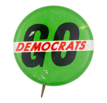 Go Democrats Political Button Museum