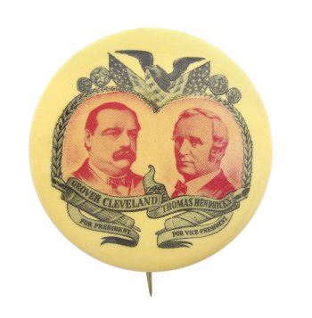 Grover Cleveland and Thomas Hendricks Political Button Museum