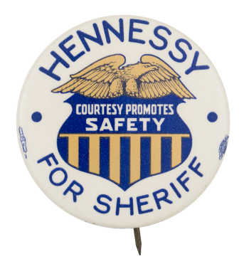 Hennessy for Sheriff Political Button Museum