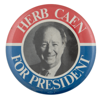 Herb Caen Political Busy Beaver Button Museum