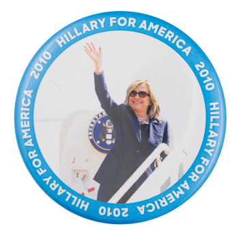 Hillary for America 2010 Political Button Museum