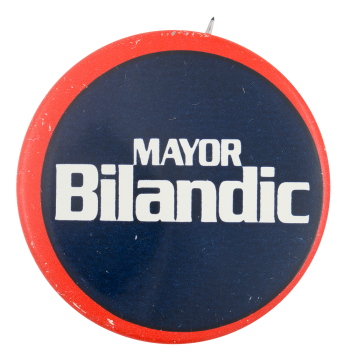 Mayor Bilandic Political Button Museum