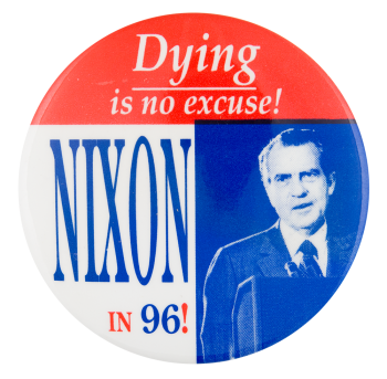 Nixon in '96 Political Button Museum