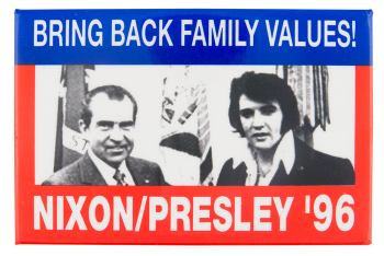 Nixon Presley '96 Political Button Museum