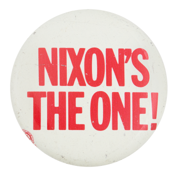 Nixon's the One Political Button Museum