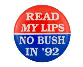 No Bush in '92 Political Button Museum