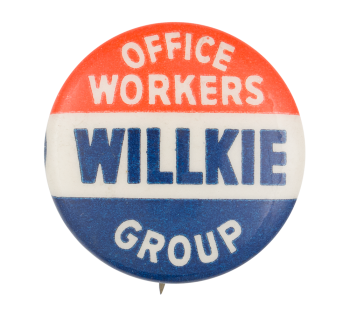 Office Workers Willkie Group Political Button Museum