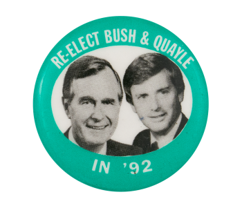 Re-Elect Bush Quayle in '92 Political Button Museum