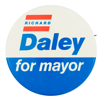 Richard Daley for Mayor Political Button Museum