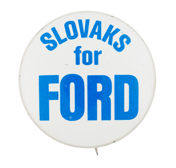 Slovaks for Ford Political Button Museum