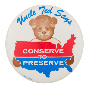 Uncle Ted Says Political Button Museum