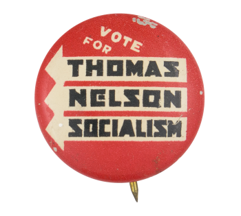 Vote for Thomas Nelson Socialism Political Button Museum