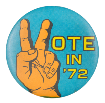 Vote in '72 Political Button Museum