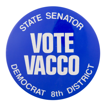 Vote Vacco Political Button Museum