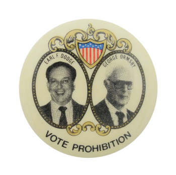 Vote Prohibition Political Button Museum