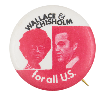 Wallace and Chisholm for all U.S. Political Button Museum