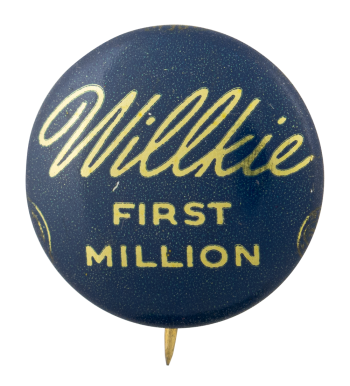 Willkie First Million Political Button Museum