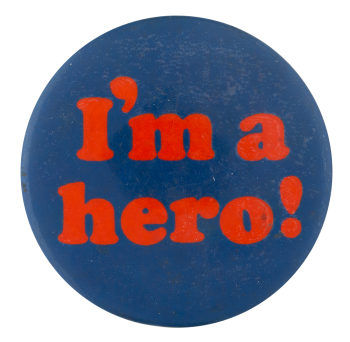 I'm a Hero Ice Breakers Button Museum