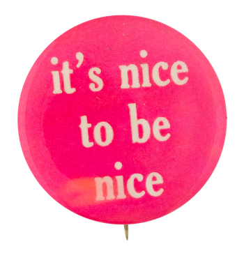 It's Nice to be Nice Ice Breakers Button Museum