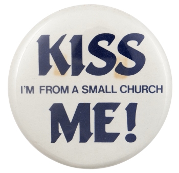 Kiss Me Small Church Ice Breakers Busy Beaver Button Museum