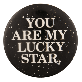 You Are My Lucky Star Ice Breakers Busy Beaver Button Museum