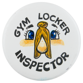 Gym Locker Inspector Social Lubricators Button Museum