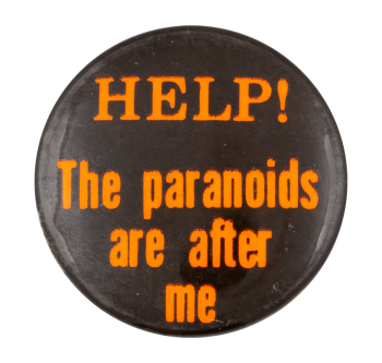 Help the Paranoids Are After Me Ice Breakers Button Museum