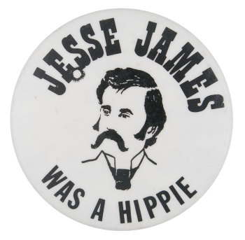 Jesse James Was A Hippie Ice Breakers Button Museum