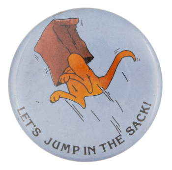 Let's Jump in the Sack Ice Breakers Button Museum