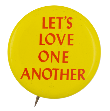 Let's Love One Another Ice Breakers Button Museum