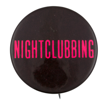 Nightclubbing Ice Breakers Button Museum