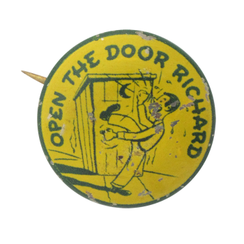 Open the Door Richard Social Lubricators Busy Beaver Button Museum