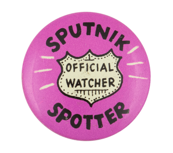 Sputnik Spotter Ice Breakers Button Museum