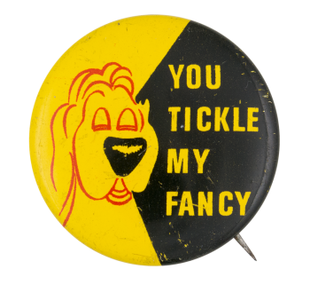 You Tickle My Fancy Ice Breakers Button Museum