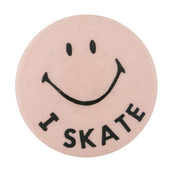 I Skate Smileys Button Museum