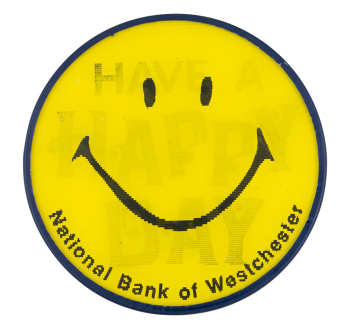 National Bank of Westchester Smiley Smileys Button Museum