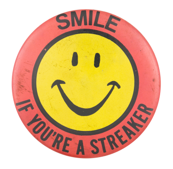  Smile If You're A Streaker Smileys Button Museum