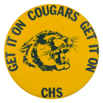 Cougars Get It On Schools Button Museum