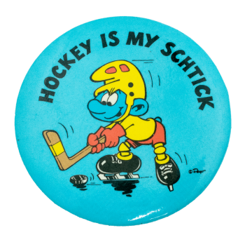 Smurfs Hockey is my Schtick Sports Busy Beaver Button Museum