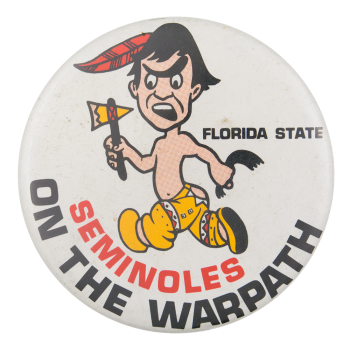 Seminoles On The Warpath Sports Button Museum