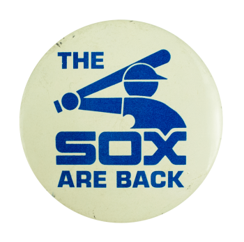 The Sox Are Back Sports Busy Beaver Button Museum