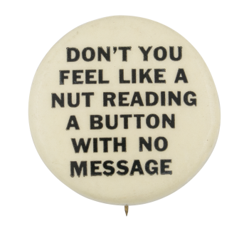 A Button With No Message Self Referential Button Museum