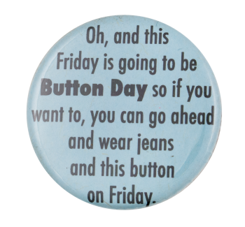 Friday Is Button Day Self Referential Button Museum