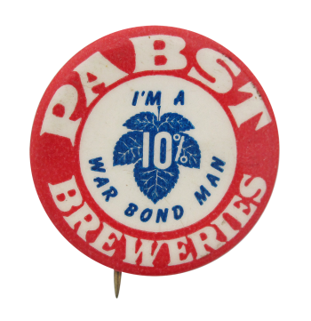 Pabst Breweries War Bond Man Beer Button Museum
